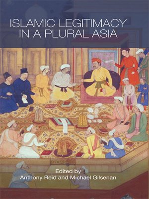 cover image of Islamic Legitimacy in a Plural Asia